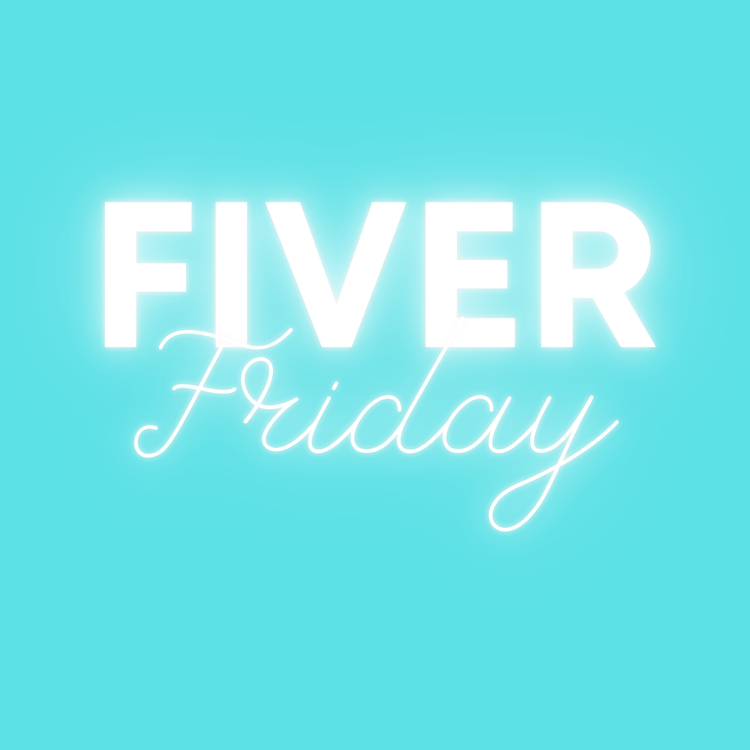 Fiver Friday