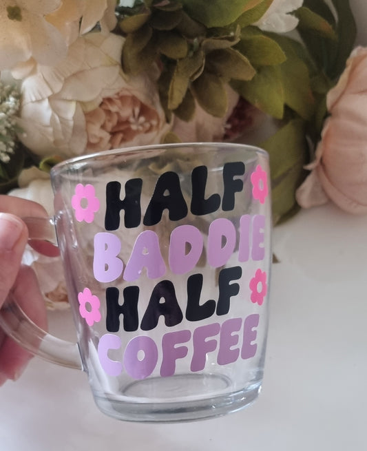 Half Baddie, Half Coffee Mugs